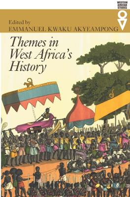 Themes in West Africa's History by Emmanuel Kwaku Akyeampong