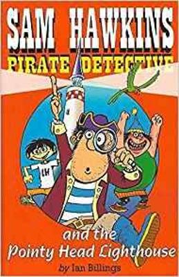 Sam Hawkins Pirate Detective and The Pointy Head Lighthouse book