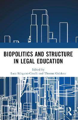 Biopolitics and Structure in Legal Education book