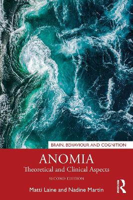 Anomia: Theoretical and Clinical Aspects by Matti Laine