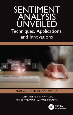 Sentiment Analysis Unveiled: Techniques, Applications, and Innovations book