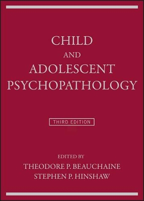Child and Adolescent Psychopathology by Theodore P. Beauchaine