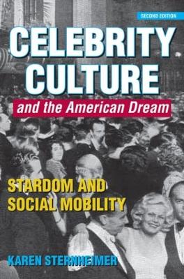 Celebrity Culture and the American Dream book