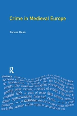 Crime in Medieval Europe by Trevor Dean