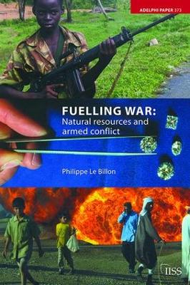 Fuelling War by Philippe Le Billon