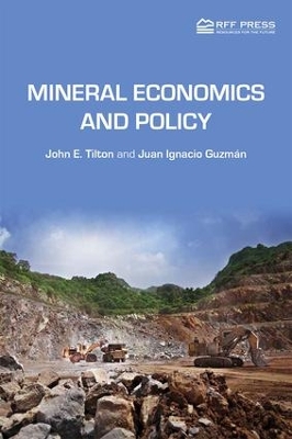 Mineral Economics and Policy by John E. Tilton