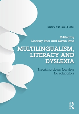 Multilingualism, Literacy and Dyslexia: Breaking down barriers for educators by Lindsay Peer