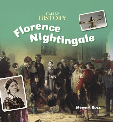 Start-Up History: Florence Nightingale by Stewart Ross