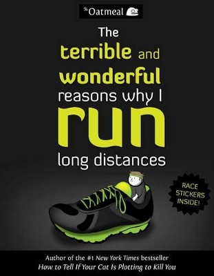 Terrible and Wonderful Reasons Why I Run Long Distances book