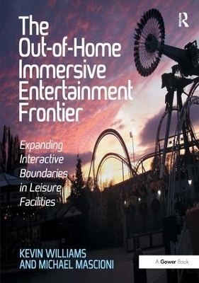 The Out-of-Home Immersive Entertainment Frontier by Kevin Williams