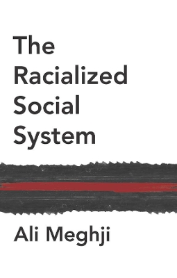 The Racialized Social System: Critical Race Theory as Social Theory book