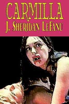 Carmilla by Joseph Sheridan Le Fanu