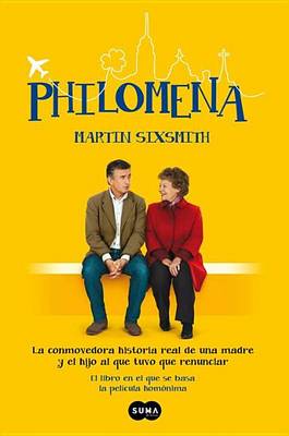 Philomena / Philomena: A Mother, Her Son, and a Fifty-Year Search (Mti) by Martin Sixsmith