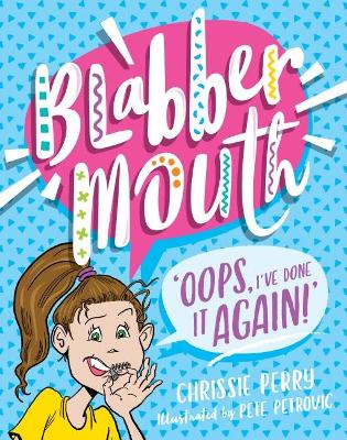 Oops, I've Done It Again! (Blabbermouth #1) book