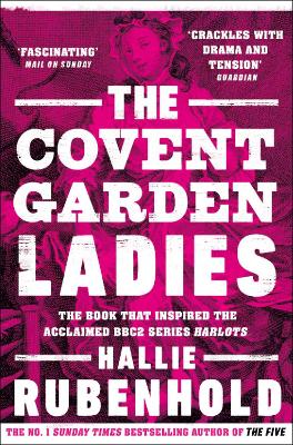 The Covent Garden Ladies: the book that inspired BBC2’s ‘Harlots’ book