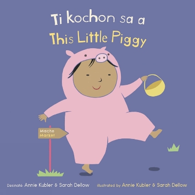 Ti kochon sa a/This Little Piggy by Annie Kubler
