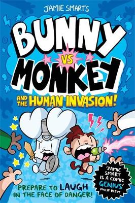 Bunny vs Monkey and the Human Invasion (a Phoenix Comic Book, from the million-selling Jamie Smart, Illustrator of the Year) by Jamie Smart