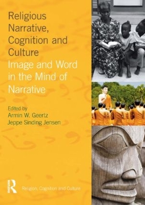 Religious Narrative, Cognition and Culture by Armin W. Geertz