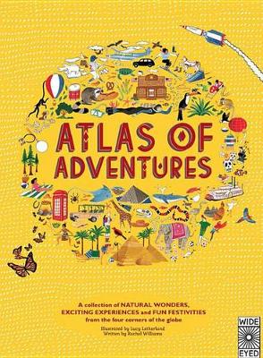 Adventures: A Collection of Natural Wonders, Exciting Experiences and Fun Festivities from the Four Corners of the Globe book