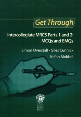 Get Through Intercollegiate MRCS Parts 1 and 2 book