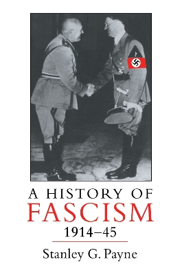 A History of Fascism, 1914-1945 by Stanley G. Payne