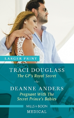 The GP's Royal Secret/Pregnant with the Secret Prince's Babies book