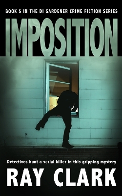 Imposition: Detectives hunt a serial killer in this gripping mystery book