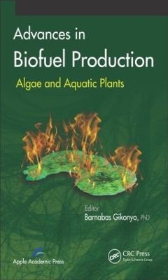 Advances in Biofuel Production by Barnabas Gikonyo