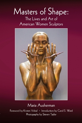 Masters of Shape: The Lives and Art of American Women Sculptors book