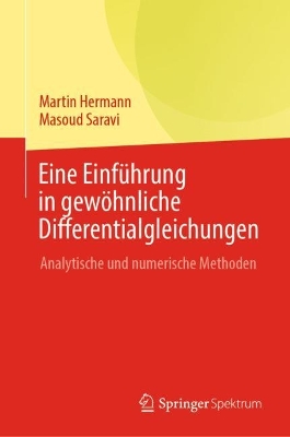 Eine Einführung in gewöhnliche Differentialgleichungen: Analytische und numerische Methoden book