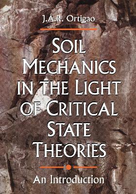 Soil Mechanics in the Light of Critical State Theories book