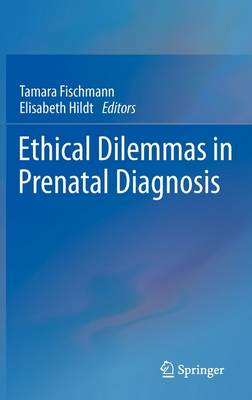 Ethical Dilemmas in Prenatal Diagnosis book