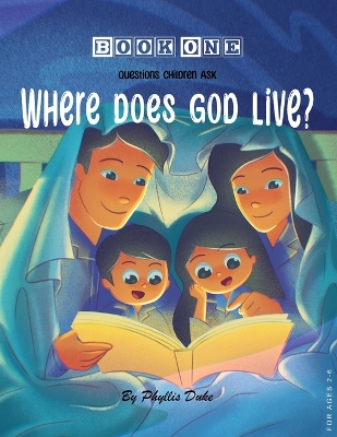 Where Does God Live? by Phyllis Duke