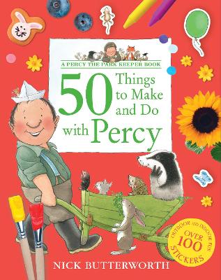 50 Things to Make and Do with Percy (Percy the Park Keeper) book