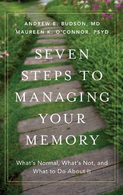 Seven Steps to Managing Your Memory book
