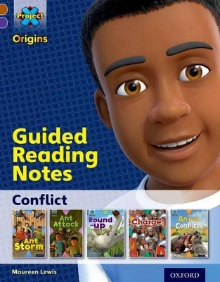 Project X Origins: Brown Book Band, Oxford Level 11: Conflict: Guided reading notes book