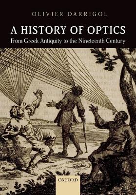 A History of Optics from Greek Antiquity to the Nineteenth Century book