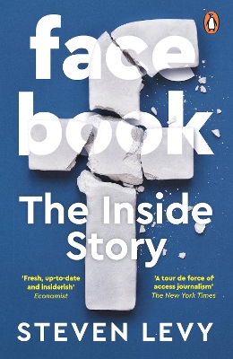 Facebook: The Inside Story by Steven Levy