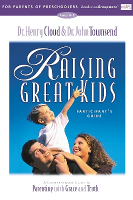Raising Great Kids for Parents of Preschoolers Participant's Guide book