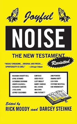 Joyful Noise: The New Testament Revisited book