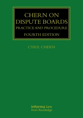 Chern on Dispute Boards: Practice and Procedure book