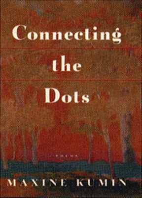 Connecting the Dots by Maxine Kumin