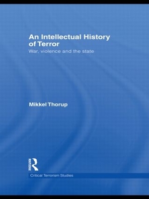 An Intellectual History of Terror by Mikkel Thorup