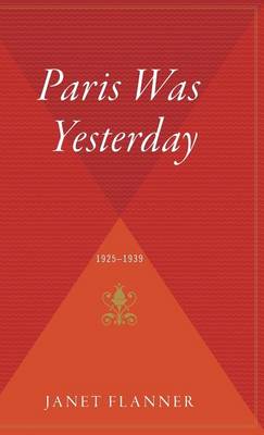 Paris Was Yesterday: 1925-1939 book