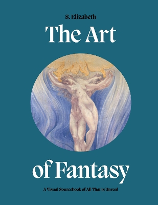 Art of Fantasy: A Visual Sourcebook of All That is Unreal book