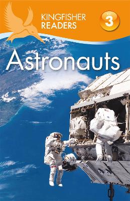 Kingfisher Readers: Astronauts (Level 3: Reading Alone with Some Help) book