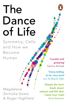 The Dance of Life: Symmetry, Cells and How We Become Human book