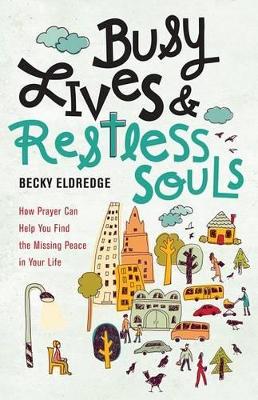 Busy Lives and Restless Souls book