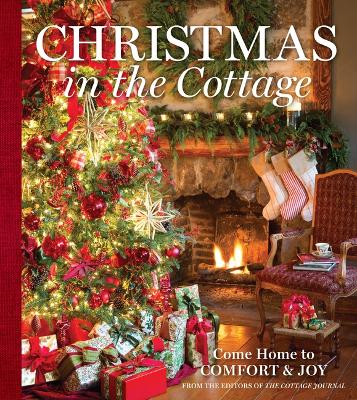 Christmas in the Cottage: Come Home to Comfort & Joy book