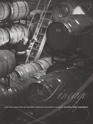 Lineage: Life and Love and Six Generations in California Wine book